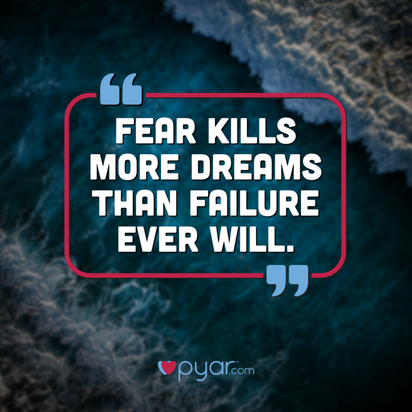 fear kills your dreams