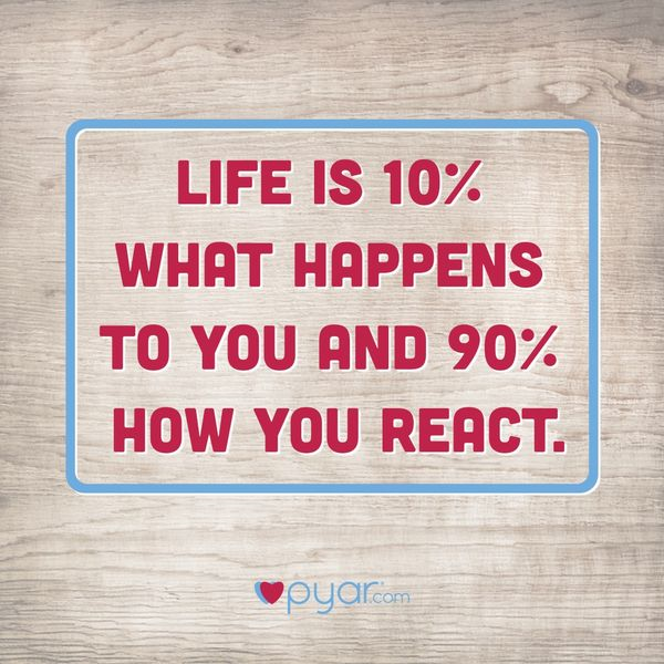 life is about how you react