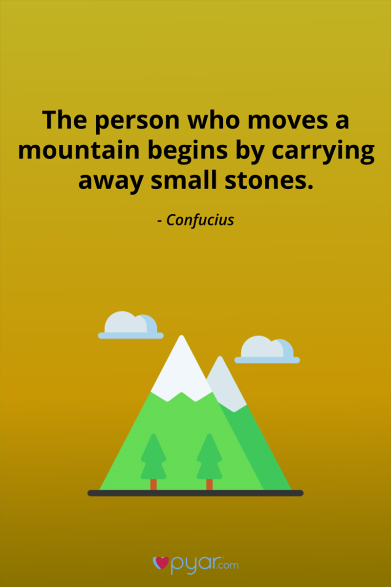 Person who moves mountain begins by carrying small stones